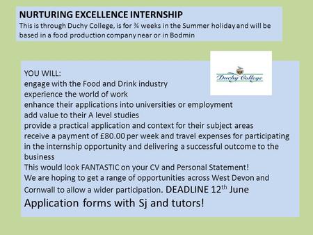 YOU WILL: engage with the Food and Drink industry experience the world of work enhance their applications into universities or employment add value to.