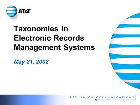 Taxonomies in Electronic Records Management Systems May 21, 2002.
