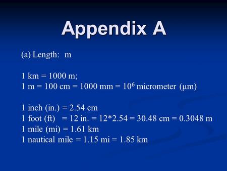 Appendix A Length: m 1 km = 1000 m;