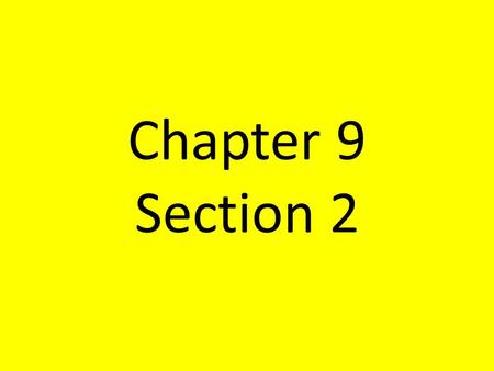 Chapter 9 Section 2.