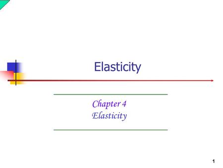 1 Chapter 4 Elasticity Elasticity. 2 Example 4.1 Will the China’s trade balance (export – import) deteriorate if RMB appreciates (say, from 1USD=8.1RMB.