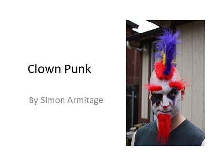 Clown Punk By Simon Armitage.