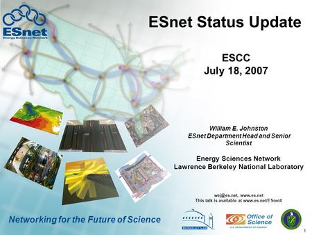 ESnet Status Update ESCC July 18, 2007