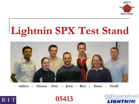 Lightnin SPX Test Stand 05413 Aditya - Oriana - Don - Jesse - Ron - Dana - Geoff.