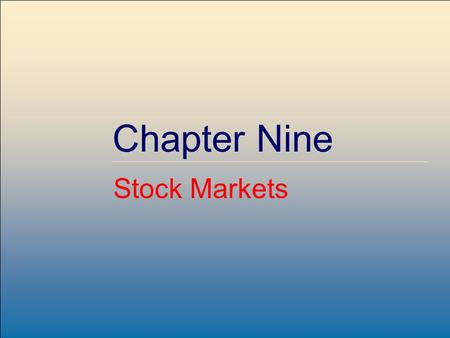 ©2007, The McGraw-Hill Companies, All Rights Reserved 9-1 McGraw-Hill/Irwin Chapter Nine Stock Markets.