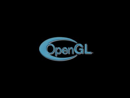 What is OpenGL? Low level 2D and 3D Graphics Library Competitor to Direct3D (the rendering part of DirectX) Used in: CAD, virtual reality, scientific.