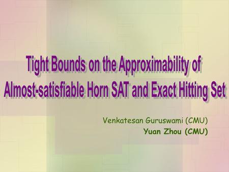 Venkatesan Guruswami (CMU) Yuan Zhou (CMU). Satisfiable CSPs Theorem [Schaefer'78] Only three nontrivial Boolean CSPs for which satisfiability is poly-time.