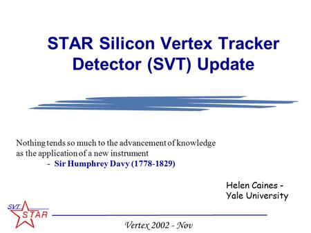 STAR Silicon Vertex Tracker Detector (SVT) Update
