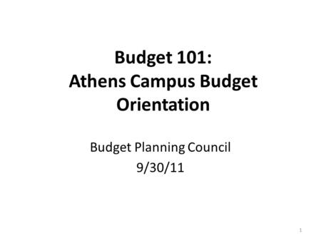 Budget 101: Athens Campus Budget Orientation