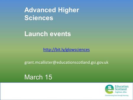 Advanced Higher Sciences Launch events  March 15.