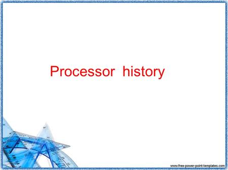 Processor history. 1978-811984 8086/808880286 1987-88 80386 DX/SX 1990-92 80486 SX/DX 1993-95 Pentium 1997 Pentium MMX 1 23455+