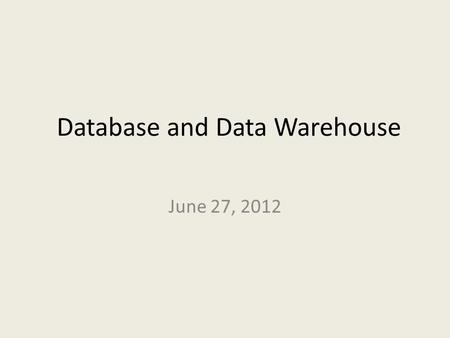 Database and Data Warehouse