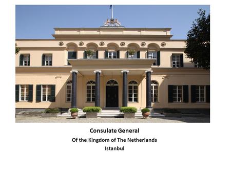 Consulate General Of the Kingdom of The Netherlands Istanbul.