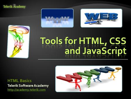 Telerik Software Academy  HTML Basics.