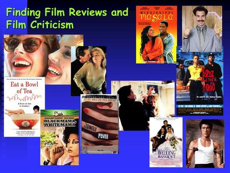 Finding Film Reviews and Film Criticism 1. 1.Describe organization of library information 2. 2.Introduce selected sources for finding books and journal.