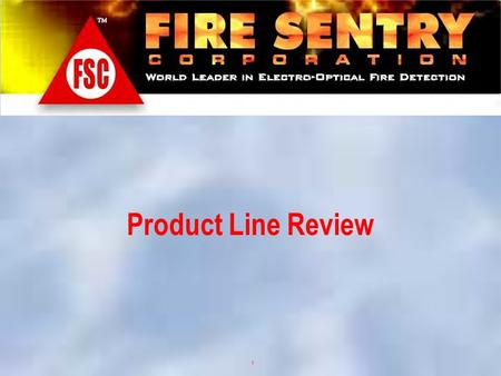 1 Product Line Review. 2 3 RS Series  UV & UV / WBIR  Alarm Relay  Analog  Safe Area use only  Fire Sentry still sells a lot of these!