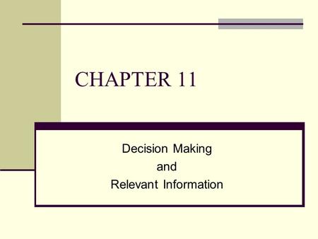 Decision Making and Relevant Information