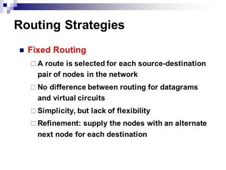 Routing Strategies Fixed Routing