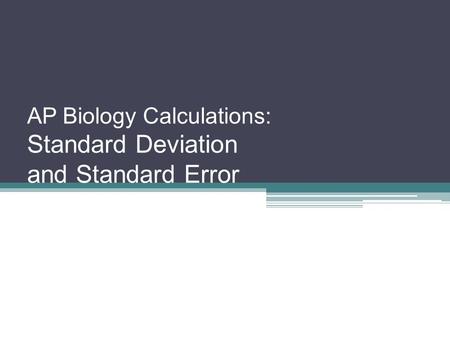 AP Biology Calculations: Standard Deviation and Standard Error