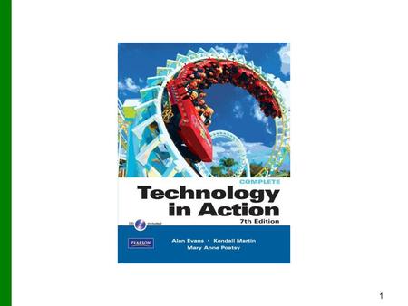 1. Copyright © 2011 Pearson Education, Inc. Publishing as Prentice Hall 2 Technology in Action Chapter 5 Using System Software: The Operating System,