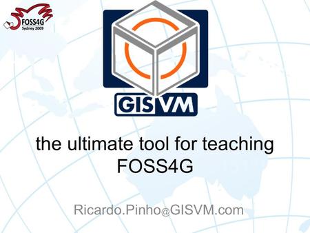 The ultimate tool for teaching FOSS4G GISVM.com.