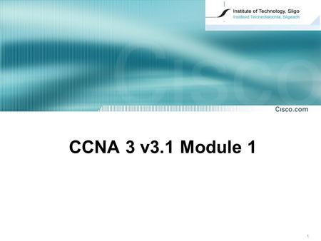 1 CCNA 3 v3.1 Module 1. 2 CCNA 3 Module 1 Introduction to Classless Routing.