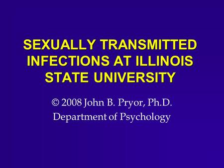 SEXUALLY TRANSMITTED INFECTIONS AT ILLINOIS STATE UNIVERSITY