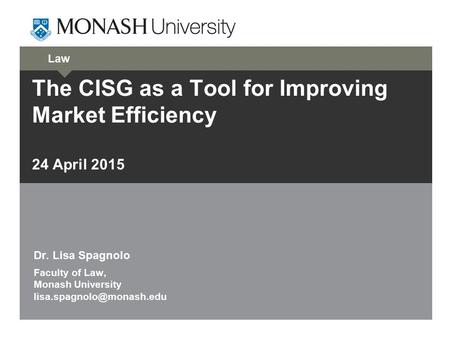 The CISG as a Tool for Improving Market Efficiency 24 April 2015
