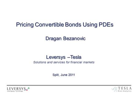 Pricing Convertible Bonds Using PDEs Dragan Bezanovic