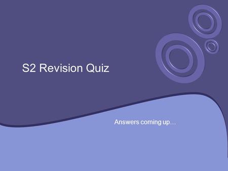 S2 Revision Quiz Answers coming up…. Question 1 (3 points) A string AB of length 5 cm is cut, in a random place C, into two pieces. The random variable.