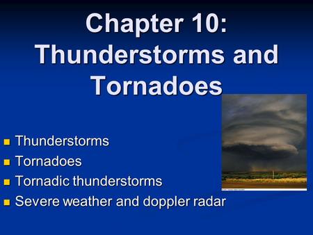 Chapter 10: Thunderstorms and Tornadoes