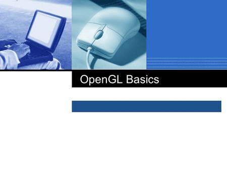 OpenGL Basics.