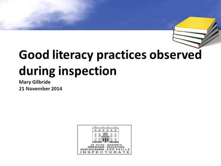 Good literacy practices observed during inspection Mary Gilbride 21 November 2014.