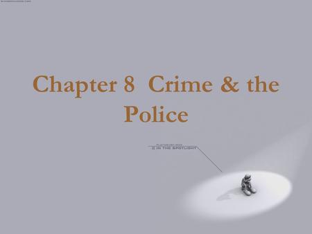 Chapter 8 Crime & the Police.  What are the fascinations of crime as a topic? What can it help us understand about modern Britain?  What do you think.