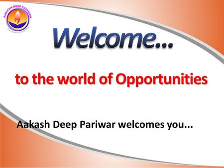 Aakash Deep Pariwar welcomes you...
