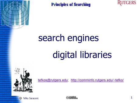 Tefko Saracevic 1 search engines digital libraries
