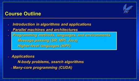 Introduction in algorithms and applications Introduction in algorithms and applications Parallel machines and architectures Parallel machines and architectures.