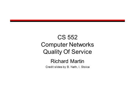 CS 552 Computer Networks Quality Of Service