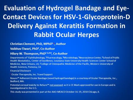 Evaluation of Hydrogel Bandage and Eye- Contact Devices for HSV-1-Glycoprotein-D Delivery Against Keratitis Formation in Rabbit Ocular Herpes Christian.