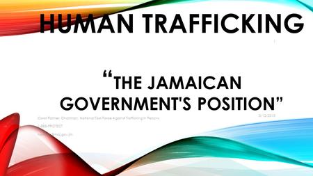 HUMAN TRAFFICKING “The Jamaican Government's position”