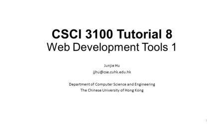CSCI 3100 Tutorial 8 Web Development Tools 1