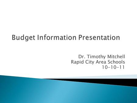 Dr. Timothy Mitchell Rapid City Area Schools 10-10-11.