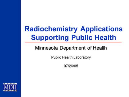 Radiochemistry Applications Supporting Public Health