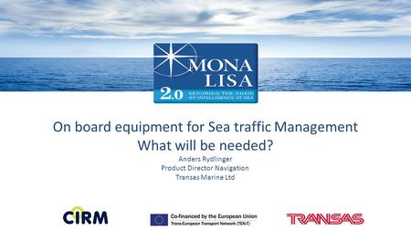 On board equipment for Sea traffic Management What will be needed?