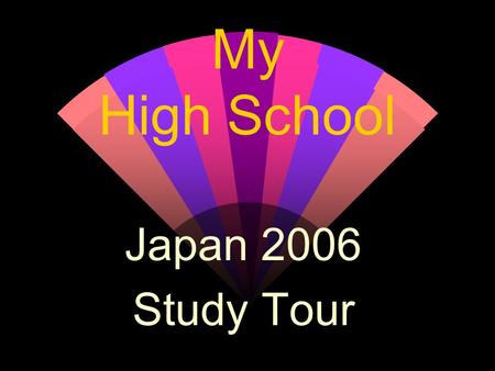 My High School Japan 2006 Study Tour. Tokyo Hiroshima Osaka Kyoto.