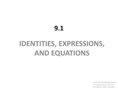 IDENTITIES, EXPRESSIONS, AND EQUATIONS