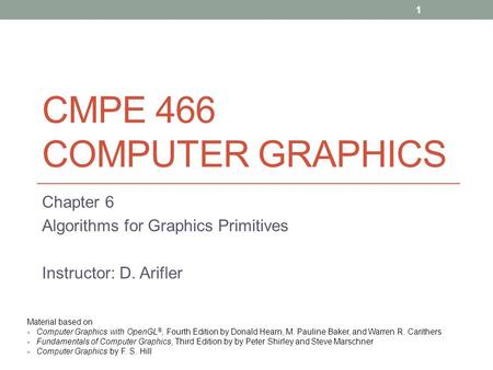CMPE 466 COMPUTER GRAPHICS