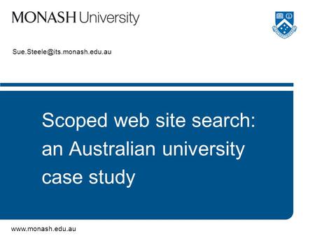 Scoped web site search: an Australian university case study.
