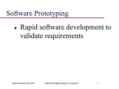 Software Engineering 6/e, Chapter 8
