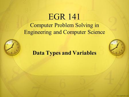 EGR 141 Computer Problem Solving in Engineering and Computer Science
